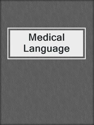 cover image of Medical Language