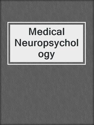 Medical Neuropsychology