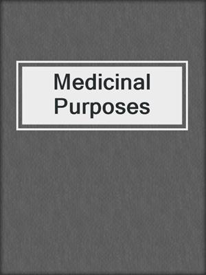 Medicinal Purposes