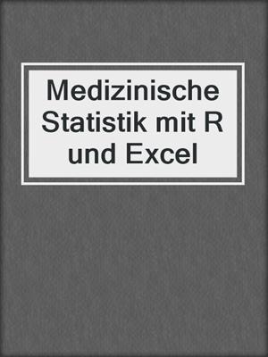 Medizinische Statistik mit R und Excel