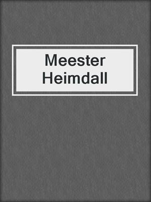 cover image of Meester Heimdall