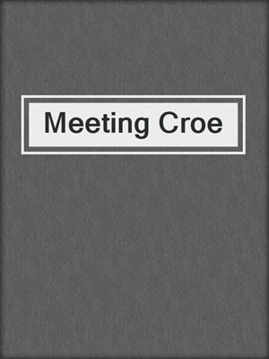 cover image of Meeting Croe