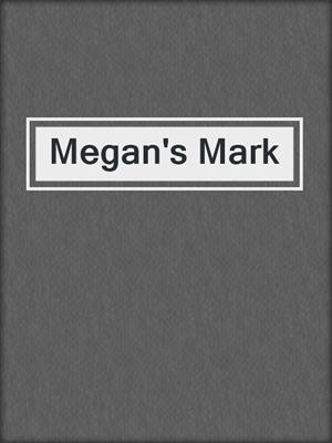 Megan's Mark