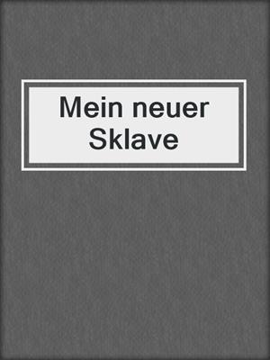 cover image of Mein neuer Sklave