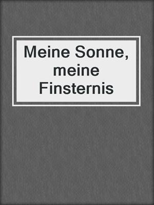 cover image of Meine Sonne, meine Finsternis