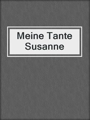 cover image of Meine Tante Susanne