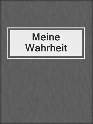 cover image of Meine Wahrheit