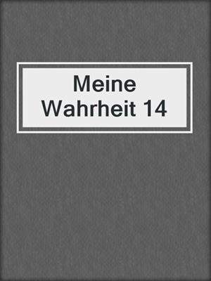 cover image of Meine Wahrheit 14