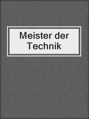 cover image of Meister der Technik