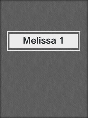 cover image of Melissa 1
