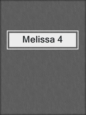 cover image of Melissa 4