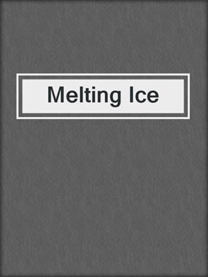 cover image of Melting Ice