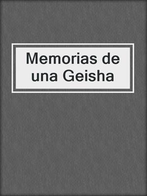 cover image of Memorias de una Geisha