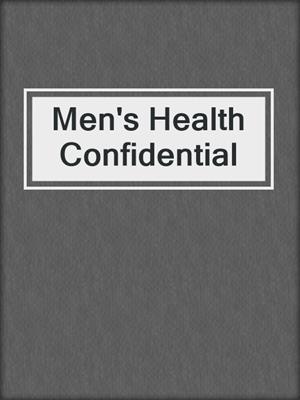 cover image of Men's Health Confidential