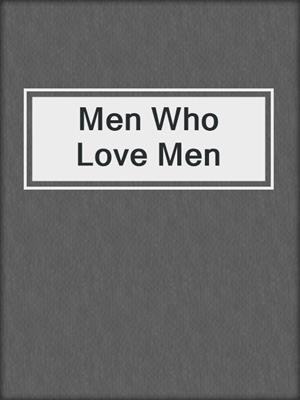 cover image of Men Who Love Men