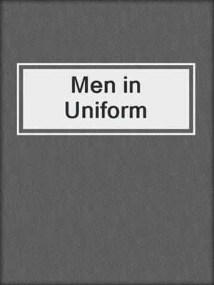 cover image of Men in Uniform