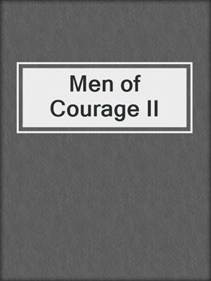 cover image of Men of Courage II