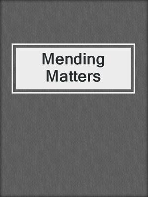cover image of Mending Matters
