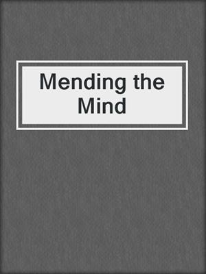 cover image of Mending the Mind