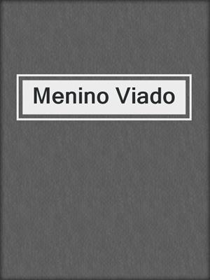 cover image of Menino Viado