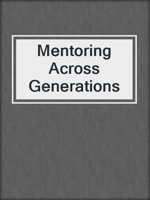 Mentoring Across Generations