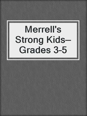 Merrell's Strong Kids—Grades 3–5