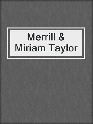 Merrill & Miriam Taylor