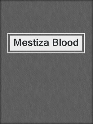 cover image of Mestiza Blood