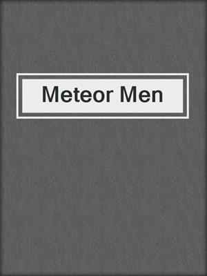 Meteor Men