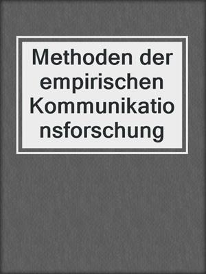 Methoden der empirischen Kommunikationsforschung