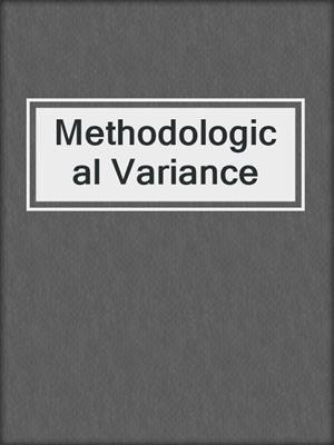 Methodological Variance