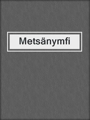 cover image of Metsänymfi