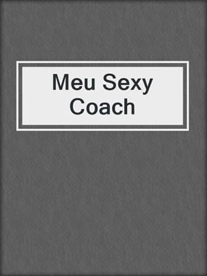 cover image of Meu Sexy Coach
