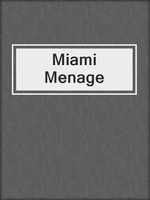 cover image of Miami Menage