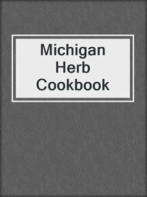 Michigan Herb Cookbook