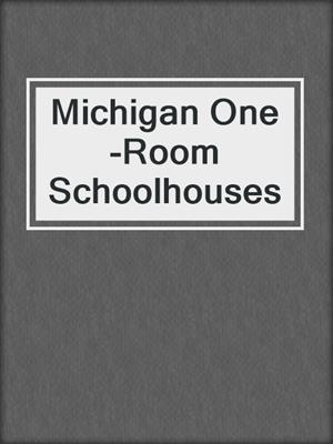 Michigan One-Room Schoolhouses