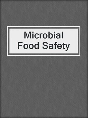 Microbial Food Safety