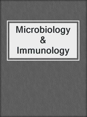 Microbiology & Immunology