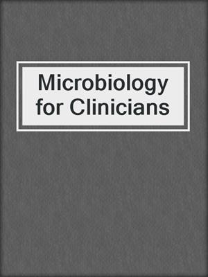 Microbiology for Clinicians