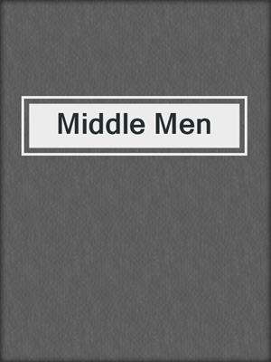 cover image of Middle Men