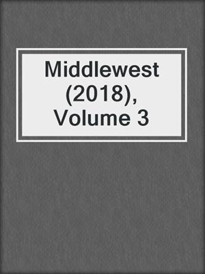 cover image of Middlewest (2018), Volume 3