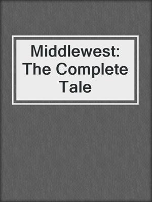 cover image of Middlewest: The Complete Tale