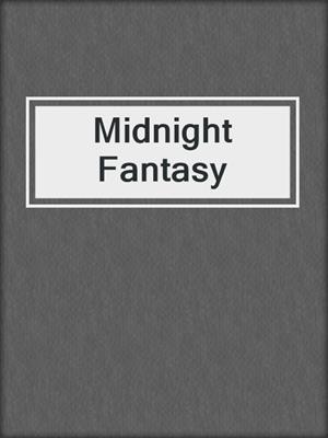 cover image of Midnight Fantasy