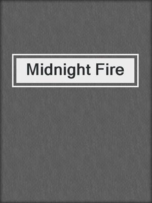 cover image of Midnight Fire