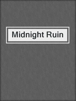 Midnight Ruin