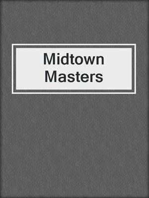 cover image of Midtown Masters