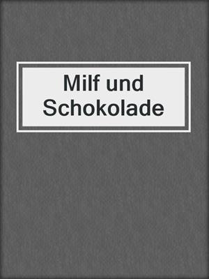 cover image of Milf und Schokolade