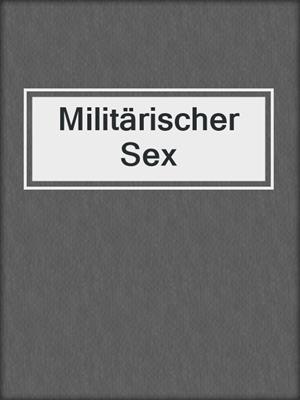 cover image of Militärischer Sex