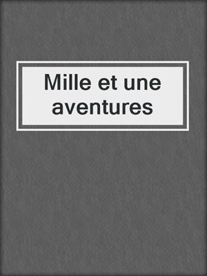 Mille et une aventures