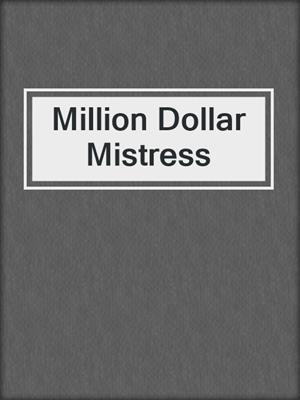 cover image of Million Dollar Mistress